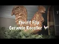 Ceramic Rooster Thrift Flip