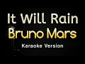 Download Lagu It Will Rain - Bruno Mars (Karaoke Songs With Lyrics - Original Key)