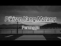 Download Lagu Pikiran Yang Matang - Perunggu | Lyrics / Lirik