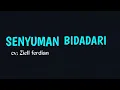 Download Lagu SENYUMAN BIDADARI (LIRIK LAGU)COVER ZIELL FERDIAN