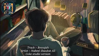 reminds you your forgotten love bewajah by nabeel shaukat ali hidden gems