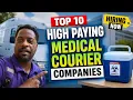 Top 10 High Paying Medical Courier Companies Hiring Now In every state