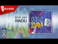 Download Lagu Base Jam - Rindu (Official Karaoke Video)