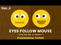 Animated Eyes Follow Mouse Cursor Javascript Mousemove Part 2