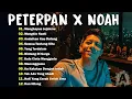 Download Lagu NOAH x PETERPAN‼️ FULL ALBUM - LAGU POP INDONESIA TERBAIK