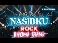 Lagu NASIBKU [RHOMA IRAMA] ROCKVERSION