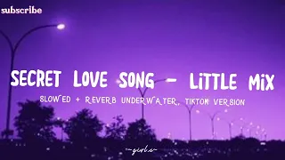 Download Secret Love Song, Little Mix (slowed + underwater), tiktok version MP3