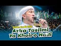 Download Lagu Azzahir Terbaru 2025 | Azka Taslimi - Ya Khoiro Hadi | Full Lirik Arab