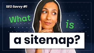 Create a perfect XML Sitemap and make Google happy - SEO Savvy #1