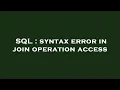 SQL syntax error in join operation access