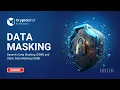 Dynamic and Static Data Masking