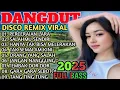 Download Lagu SPEKTAKULERRR‼️DISCO DJ REMIX DANGDUT FULL ALBUM🎧LAGU TRANDING TIKTOK 2025🔊COCOK BUAT SANTAI