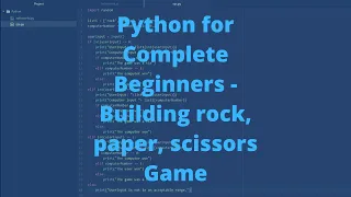 Python Tutorial for the Absolute Beginner 2020 User Input and If Statements to build RPS Game