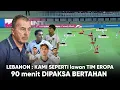 Download Lagu Gak Dikasih Nafas 90 Menit“Pelatih Lebanon Dibuat Frustasi INDONESIA” Vibesnya Kayak Lawan Tim Eropa