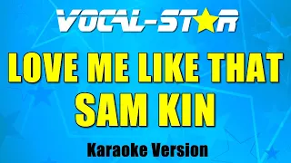 Sam Kim Love Me Like That Karaoke Version 