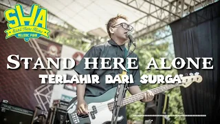 Download Lirik Stand here alone - Terlahir dari surga MP3