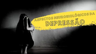 Aspectos neurobiológicos da depressão