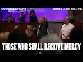 Those Who Shall Receive Mercy Pastor Tommy Bates 26 AM