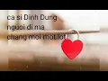 Lagu can Hen can the Dinh Dung  2021