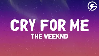 The Weeknd Cry For Me Lyrics 