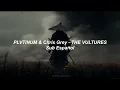 Download Lagu PLVTINUM \u0026 Chris Grey - THE VULTURES Sub Español