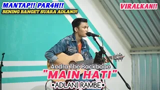 Download SUMP4H!! MERINDING!! ADLANI RAMBE BAWAIN LAGU MAIN HATI DENGAN VERSINYA DIA BANGET!!! MP3