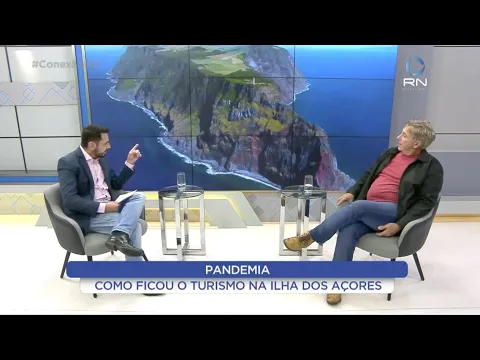 Conexão ND: Como ficou o turismo na Ilha dos Açores com a pandemia