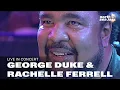 Lagu George Duke \u0026 Rachelle Ferrell - Full Concert [HD] | Live at North Sea Jazz Festival 1999