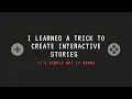 I Learned A Trick To Create Interactive Stories And It s Simple But It Works
