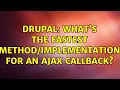 Drupal What s the fastest for an Ajax callback 3 Solutions