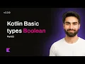 Kotlin Boolean Basics AND OR NOT Nullable Boolean Explained