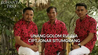 Download ROHANTA TRIO Unang Golom Ria-Ria Cipt.Jonar Situmorang MP3