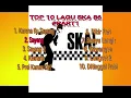 10 Lagu hits SKA 86 #Karena ku Sayang #part1