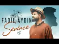 SEVİNCE FADIL AYDIN