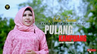 Download Dendang Lamak Di Danga • Nelse Faina •  Pulang Kampuang (Official Music Video) MP3