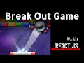 Break Out Game in 80 min - with React and HTML Canvas