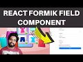 React Formik Tutorial Part-6 Formik Field Component Formik Form Field Component Explained