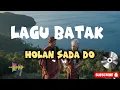 Download Lagu Holan sada do || Lagu Batak ||Terbaru 2025 || Tersakiti dan menyedihkan
