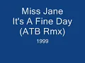 Miss Jane - It's A Fine Day (ATB Club Mix)