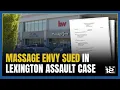 Lawsuit filed against Lexington Massage Envy over alleged assault