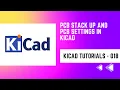 PCB stack up and PCB settings in KiCad Starting PCB design with KiCad