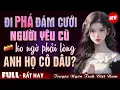 Download Lagu CÔ GÁI ĐI PHÁ ĐÁM CƯỚI NGƯỜI YÊU CŨ KHÔNG NGỜ PHẢI LÒNG ANH TRAI CÔ DÂU - Truyện Ngôn Tình Đêm Khuya