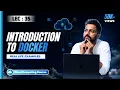 Lec-35 What is Docker Best Explanation with Real Life Examples