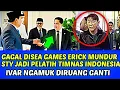 Lagu GAGAL SEA GAMES ERICK MUNDUR STY JADI PELATIH TIMNAS❗IVAR NGAMUK DIRUANG GANTI