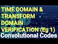 Time Domain And Transform Domain Approach in Convolutional Codes Encoding Digital Communication