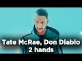 Lagu Tate McRae, Don Diablo - 2 hands - Don Diablo remix (1 hour straight)+lyrics