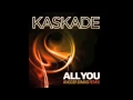 Download Lagu All You - Kaskade (Angger Dimas Remix)