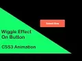Wiggle Effect on Button CSS3 Animation Tutorial