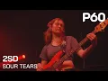 2SD - Sour Tears | Live @ P60 Amstelveen