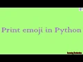 Print emojis in Python